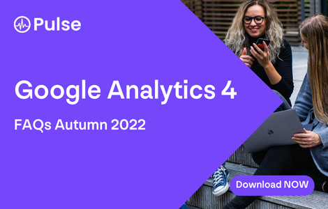 Google Analytics 4 - FAQs Autumn 2022