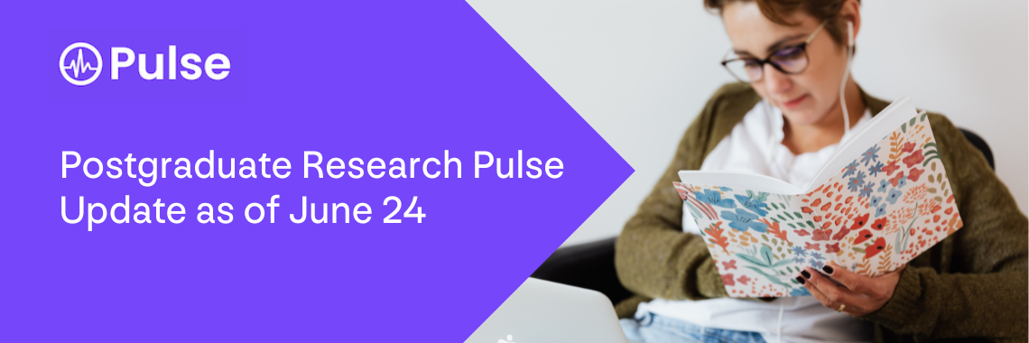 Postgraduate Research Pulse Update as of June 24