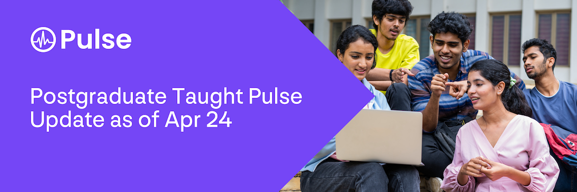 Postgraduate Taught Pulse Update as of Apr 24 
